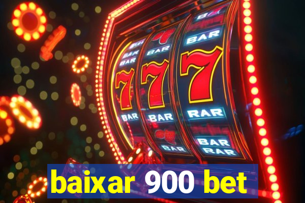 baixar 900 bet